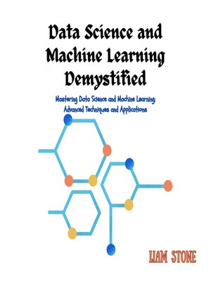 cover image of Data Science and Machine Learning Demystified
